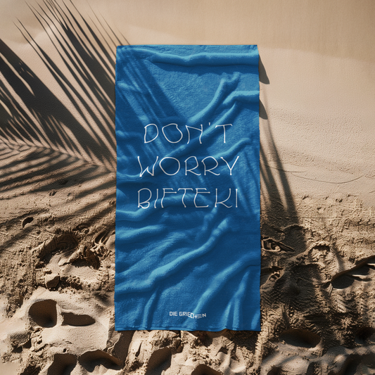 Don´t worry Bifteki - Strandtuch